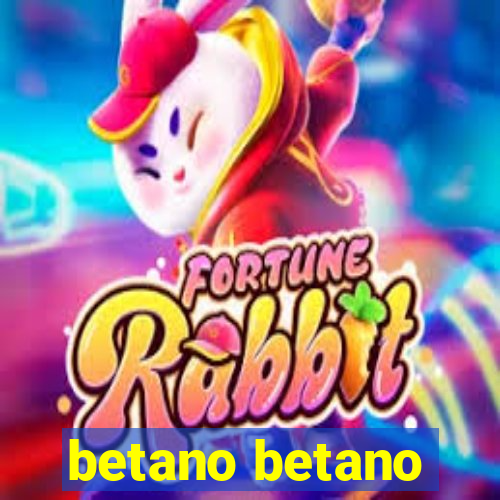 betano betano